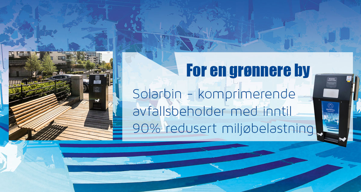 Solarbin – Komprimerende avfallsbeholder med solcelle og digital kommunikasjon Solarbin – Komprimerende avfallsbeholder med solcelle og digital kommunikasjon