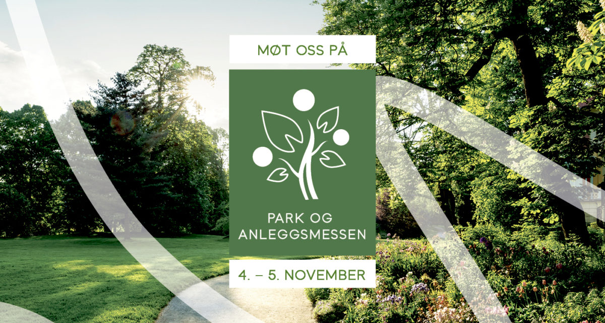 Velkommen til oss på Park og Anleggsmessen 4 – 5 november!